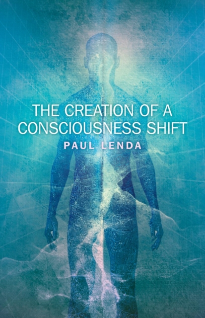 Creation of a Consciousness Shift, EPUB eBook