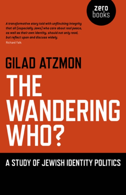 Wandering Who? The - A study of Jewish identity politics, Paperback / softback Book
