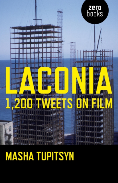 Laconia: 1,200 Tweets on Film, EPUB eBook