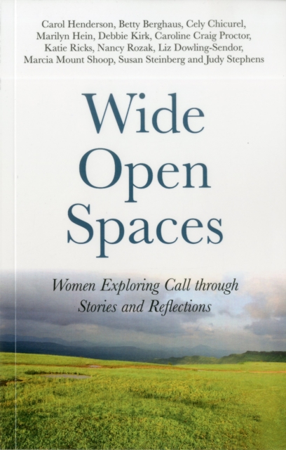 Wide Open Spaces : Women Exploring Call through Stories and Reflections, EPUB eBook