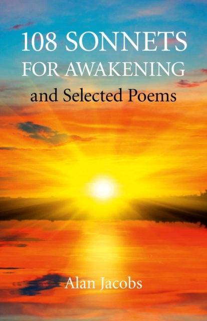 108 Sonnets for Awakening : and Selected Poems, EPUB eBook
