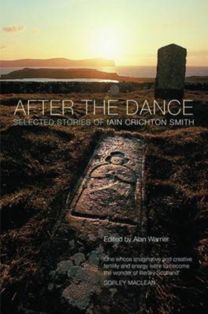 After the Dance : Selected Stories of Iain Crichton Smith, Paperback / softback Book