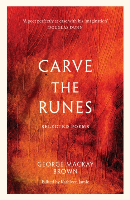 Carve the Runes : Selected Poems, Paperback / softback Book