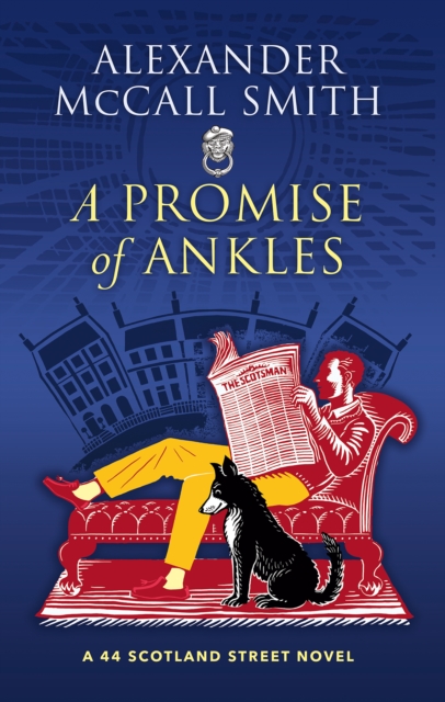 A Promise of Ankles : A 44 Scotland Street Novel, Hardback Book