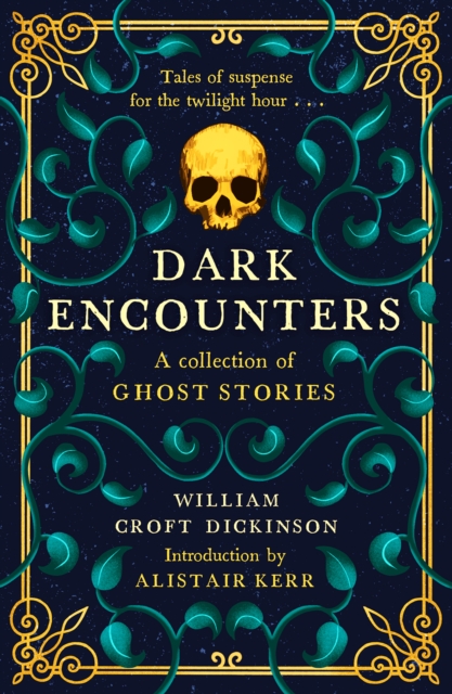 Dark Encounters : A Collection of Ghost Stories, Hardback Book