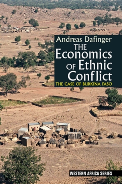 The Economics of Ethnic Conflict : The Case of Burkina Faso, Hardback Book