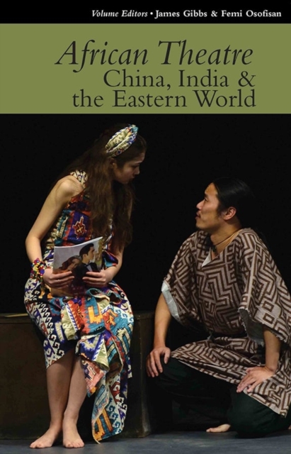 African Theatre 15: China, India & the Eastern World, Hardback Book
