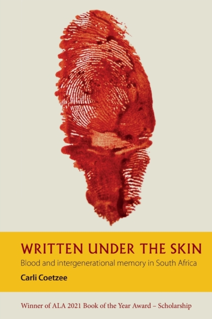 Written under the Skin : Blood and Intergenerational Memory in South Africa, Paperback / softback Book