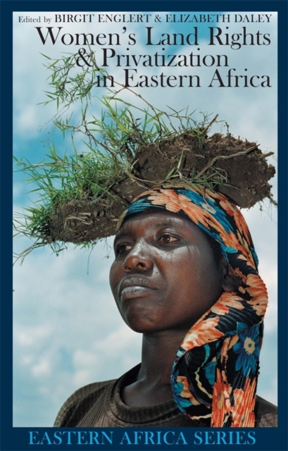 Women's Land Rights and Privatization in Eastern Africa, Hardback Book