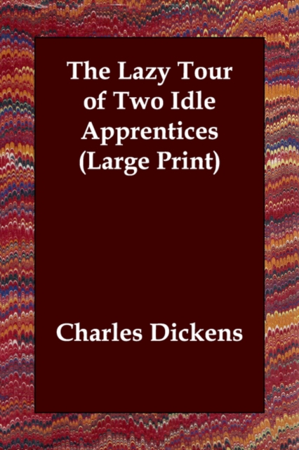 The Lazy Tour of Two Idle Apprentices, Paperback / softback Book