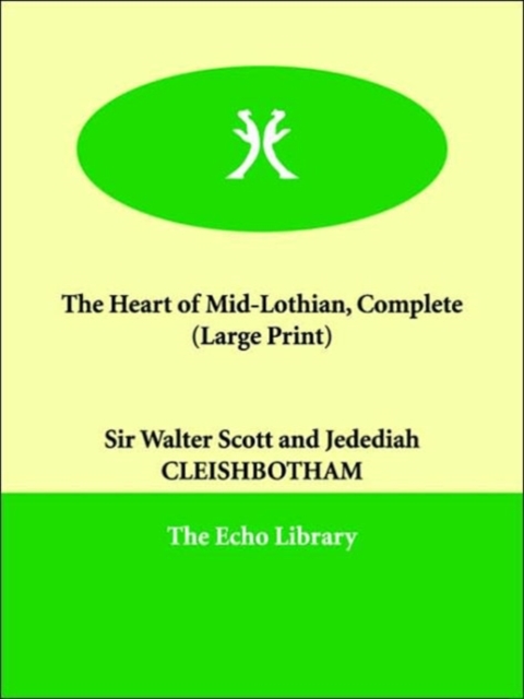 The Heart of Mid-Lothian, Complete, Paperback / softback Book