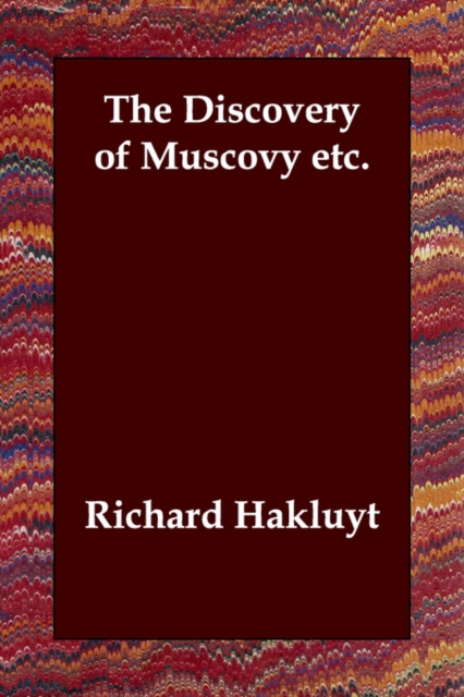 The Discovery of Muscovy Etc., Paperback / softback Book