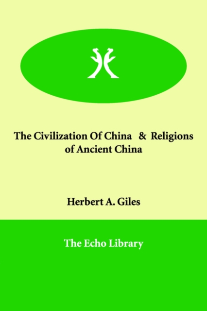 The Civilization Of China & Religions of Ancient China, Paperback / softback Book