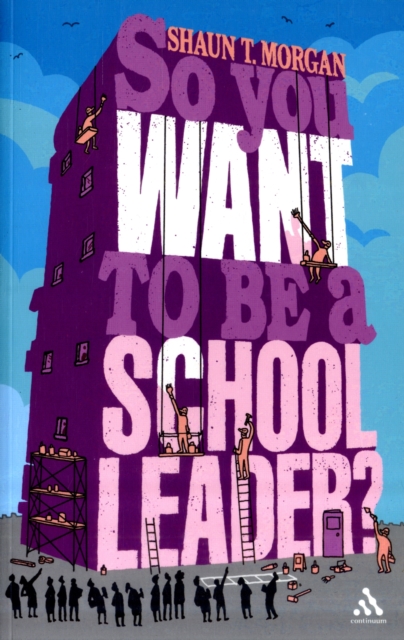So You Want to Be a School Leader?, Paperback / softback Book