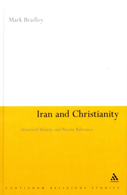 Iran and Christianity : Historical Identity and Present Relevance, PDF Book