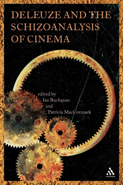 Deleuze and the Schizoanalysis of Cinema, Paperback / softback Book