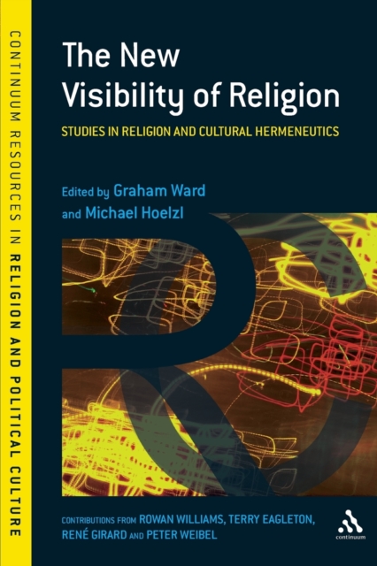 The New Visibility of Religion : Studies in Religion and Cultural Hermeneutics, Paperback / softback Book