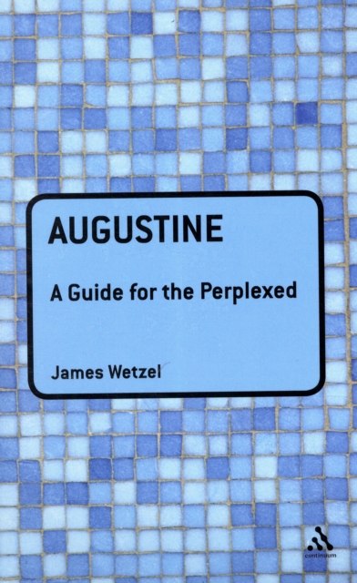 Augustine: A Guide for the Perplexed, Paperback / softback Book