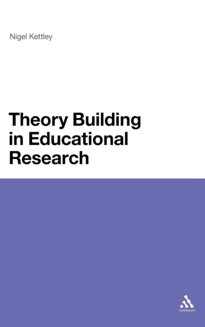 Theory Building in Educational Research, Hardback Book