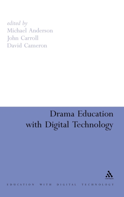 Drama Education with Digital Technology, Hardback Book