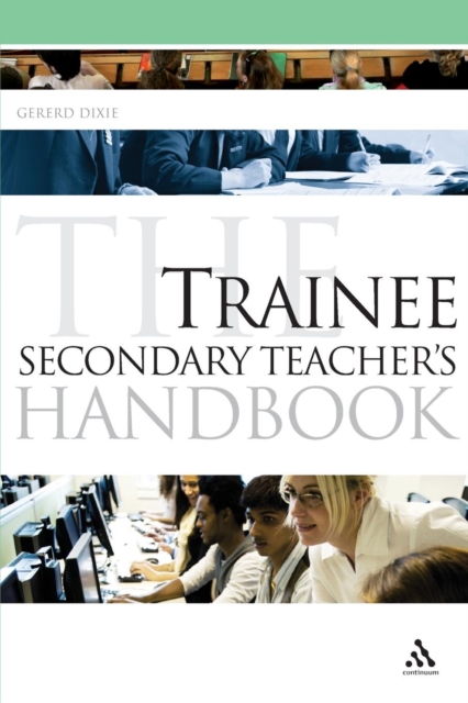 The Trainee Secondary Teacher's Handbook, Paperback / softback Book
