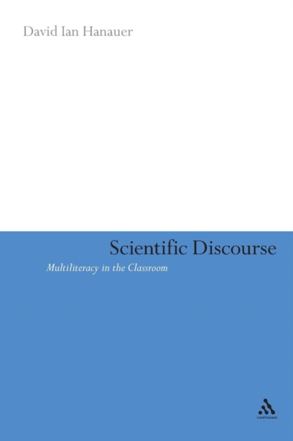 Scientific Discourse : Multiliteracy in the Classroom, Paperback / softback Book