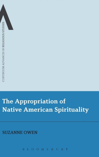The Appropriation of Native American Spirituality, Hardback Book
