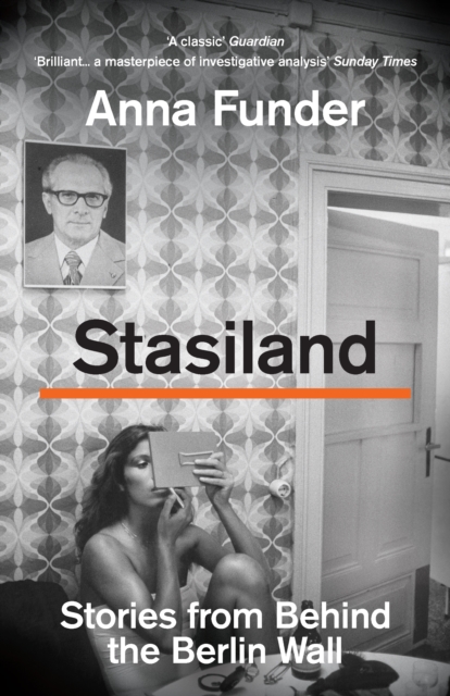 Stasiland : Stories From Behind The Berlin Wall, EPUB eBook