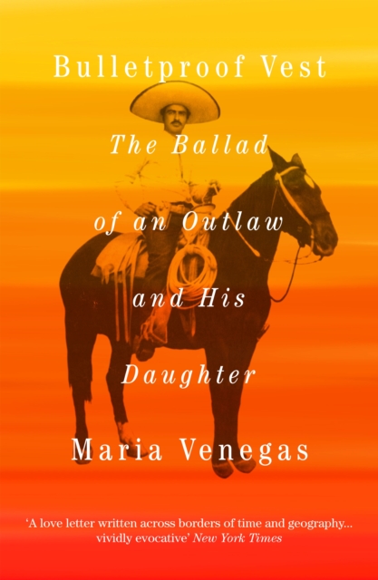 Bulletproof Vest : The Ballad of an Outlaw and His Daughter, EPUB eBook