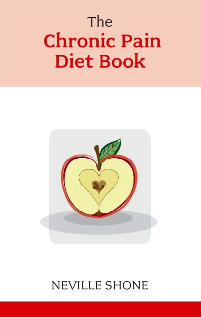 The Chronic Pain Diet Book, Paperback / softback Book