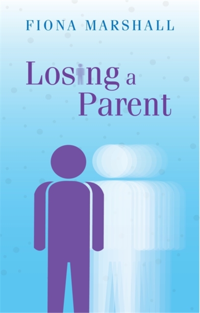 Losing a Parent : Coming Through a Special Loss, Paperback / softback Book