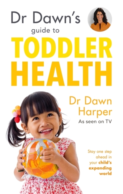 Dr Dawn's Guide to Toddler Health, Paperback / softback Book