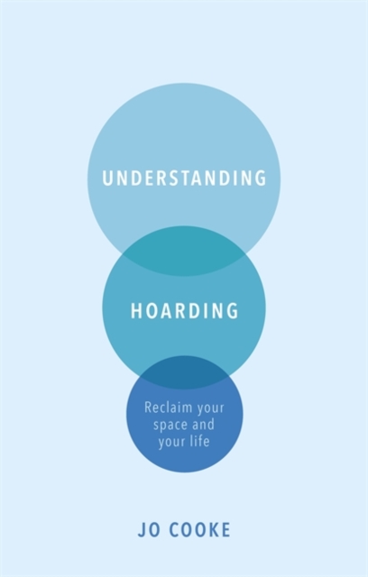 Understanding Hoarding, Paperback / softback Book