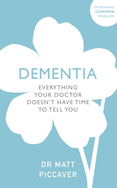 Everything Your GP Doesn't Have Time To Tell You About Alzheimer's, Paperback / softback Book
