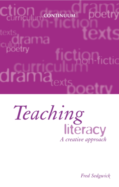 Teaching Literacy : The Creative Approach, PDF eBook