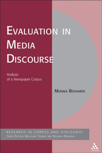 Evaluation in Media Discourse : Analysis of a Newspaper Corpus, PDF eBook