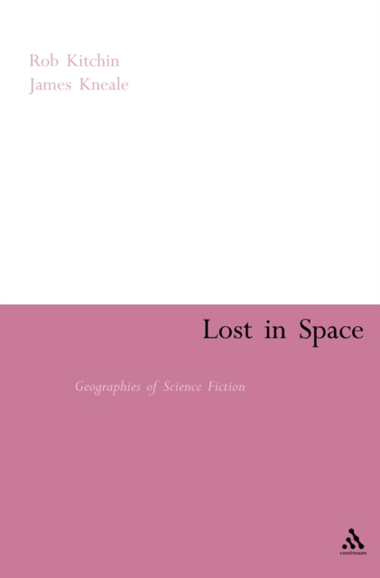 Lost in Space : Geographies of Science Fiction, PDF eBook