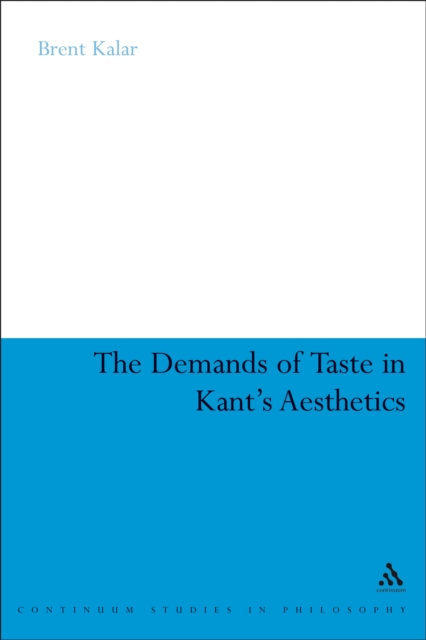 The Demands of Taste in Kant's Aesthetics, PDF eBook