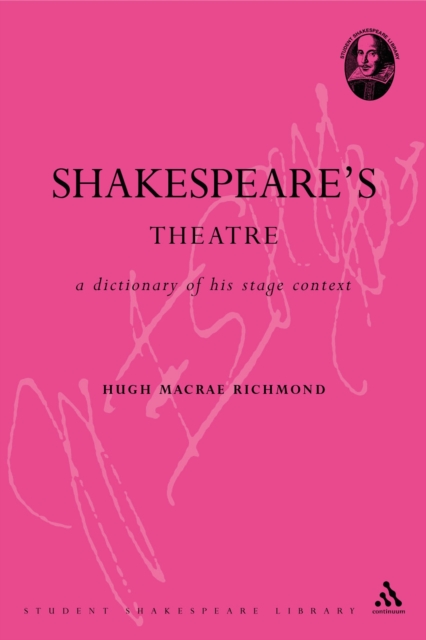 Shakespeare's Theatre : A Dictionary of His Stage Context, PDF eBook
