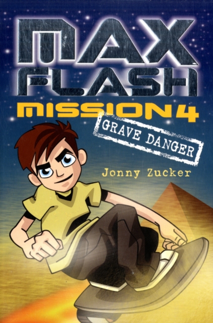 Max Flash : Grave Danger Mission 4, Paperback / softback Book