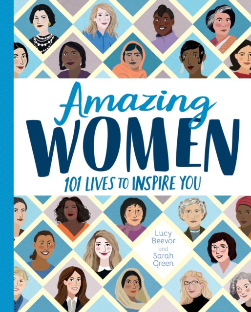 Amazing Women : 101 Lives to Inspire You, Hardback Book