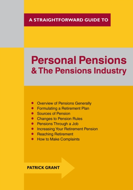 Personal Pensions and the Pensions Industry : A Straightforward Guide, Paperback Book