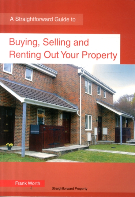 Buying, Selling And Renting Property : A Straightforward Guide, Paperback / softback Book