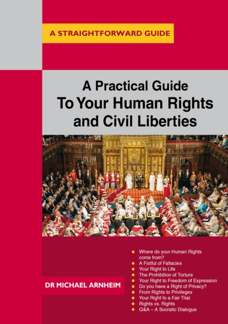 A Practical Guide To Your Human Rights And Civil Liberties : A Straightforward Guide, Paperback / softback Book