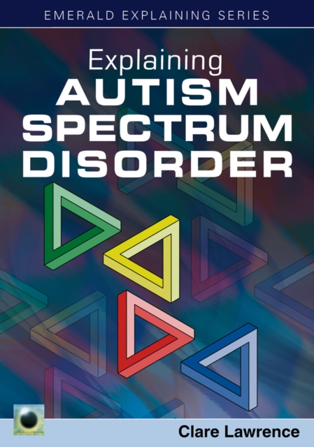 Explaining Autism Spectrum Disorder, Paperback Book