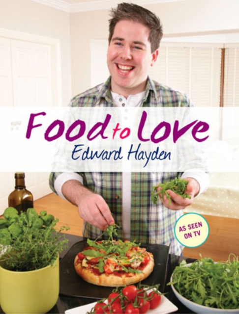 Food To Love, Hardback Book