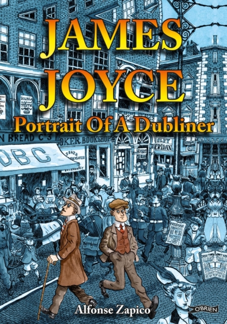 James Joyce : Portrait of a Dubliner, Paperback / softback Book