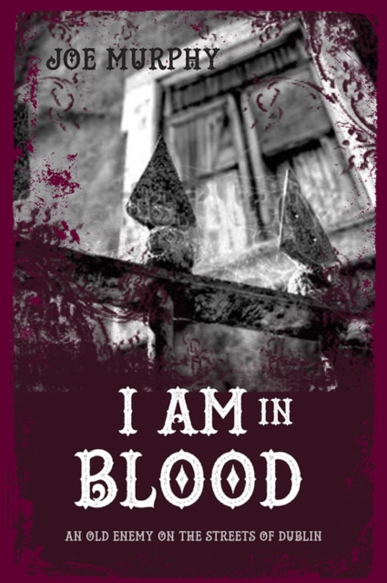 I Am In Blood : Old Murders Never Die, Paperback / softback Book
