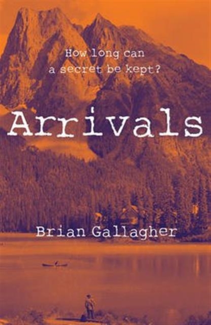 Arrivals : How long can a secret be kept?, Paperback / softback Book