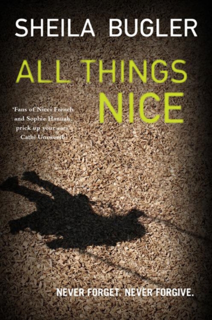 All Things Nice : Never forget. Never forgive., Paperback / softback Book